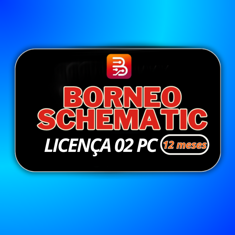 Borneo Schematics (2-PCs) Licença: 12 Meses