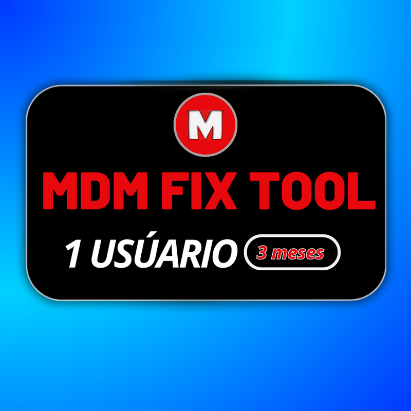 MdmFixTool Ativação - Licença de 3 Meses Para 1 Usuário